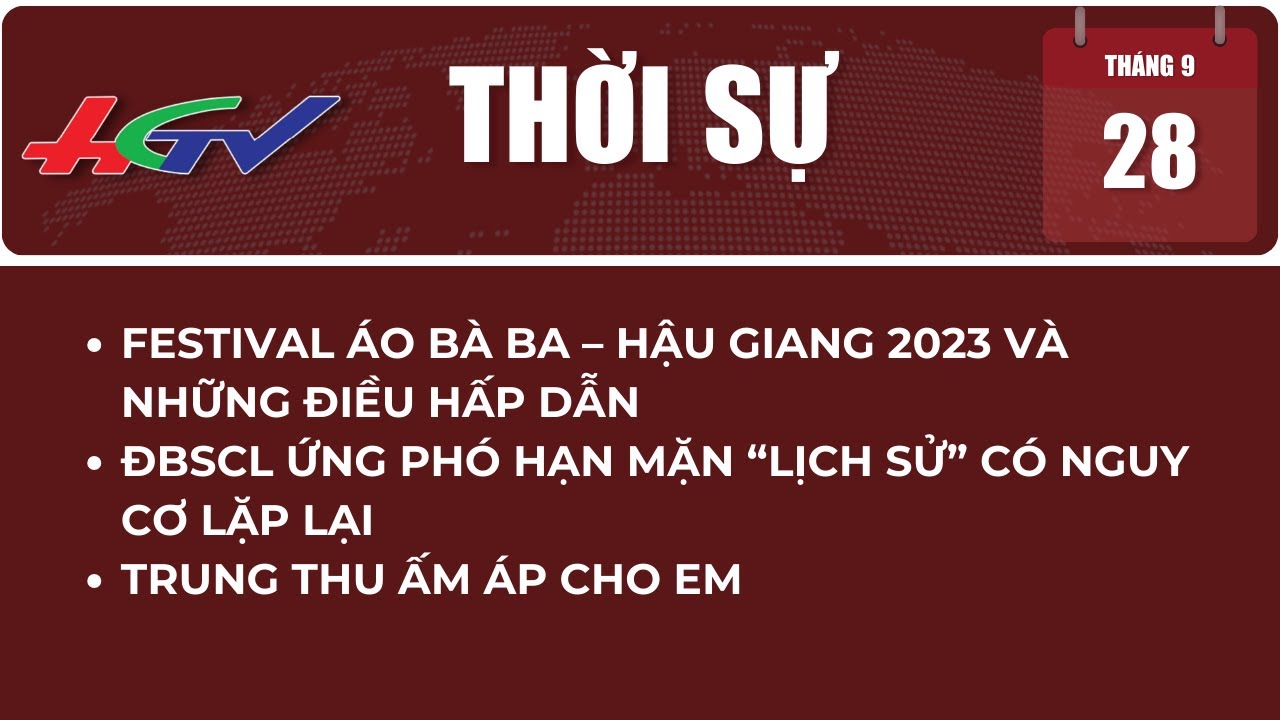 Thời sự Hậu Giang 28/9/2023 | Truyền hình Hậu Giang