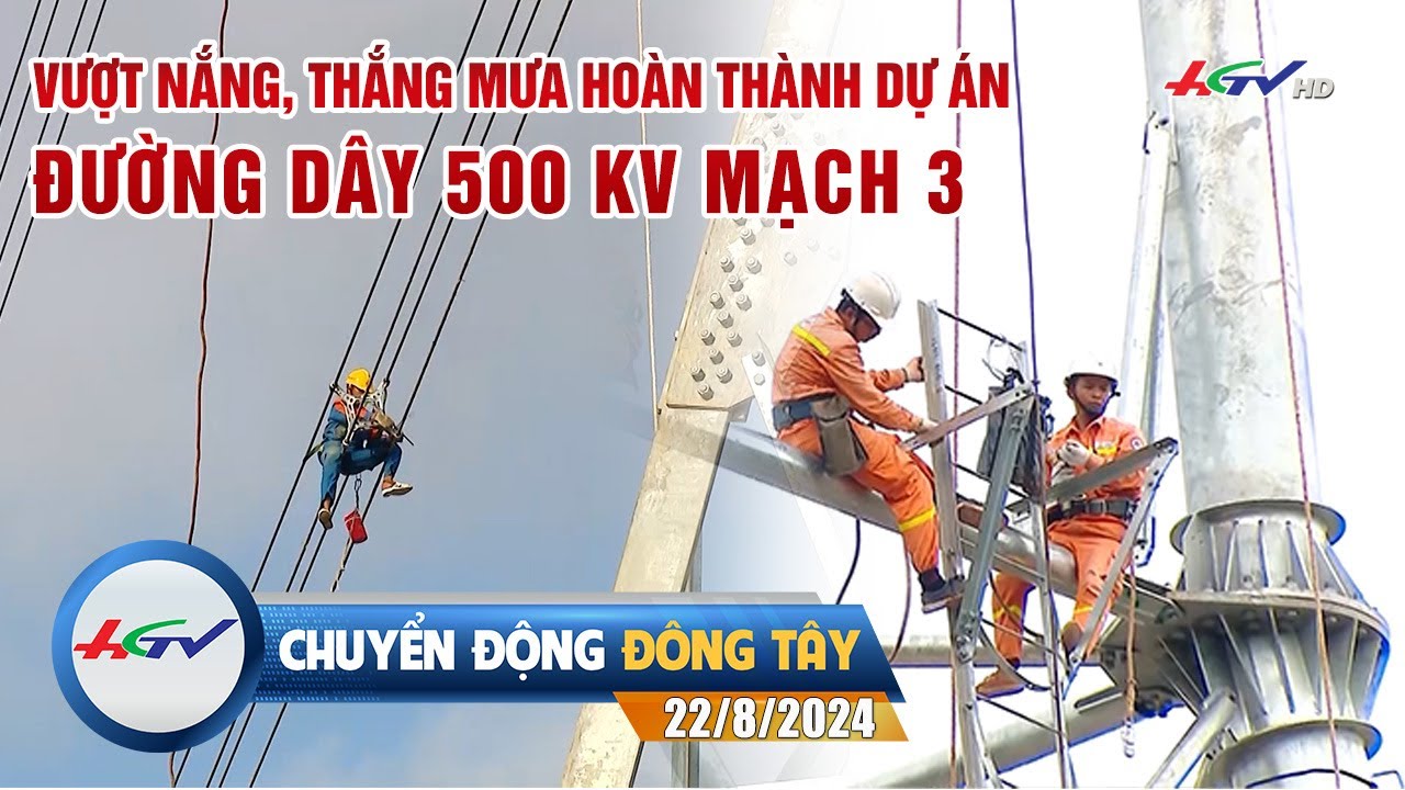 [🔴 Live] Chuyển động Đông Tây 22.8.2024 | Truyền Hình Hậu Giang