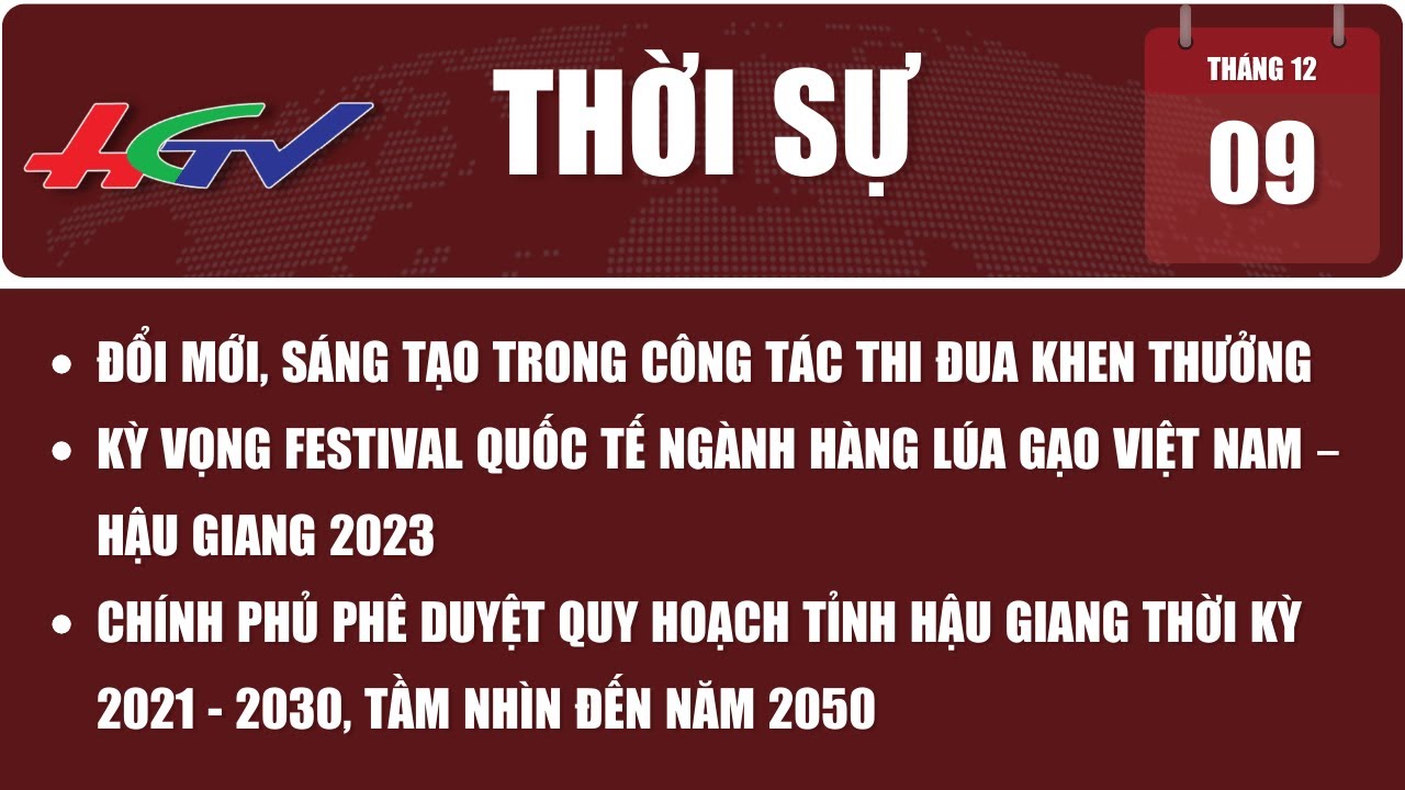 Thời sự Hậu Giang 09.12.2023 | Truyền hình Hậu Giang