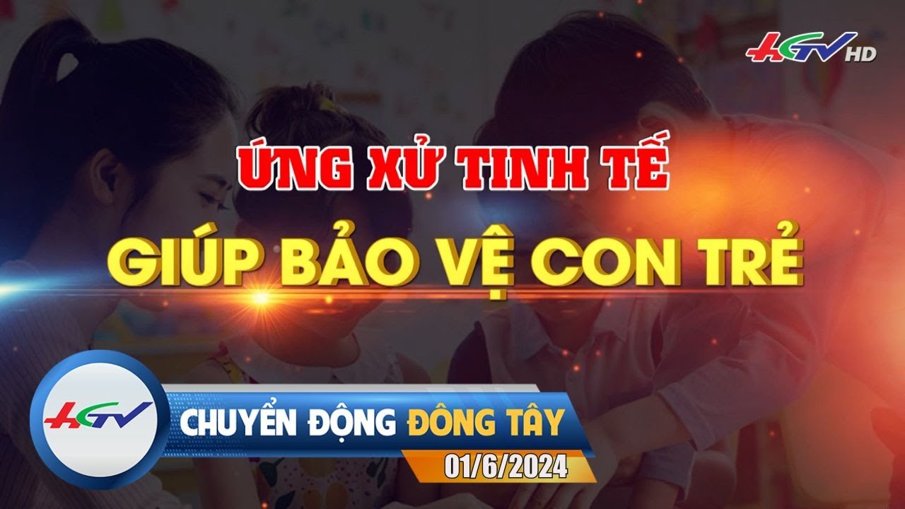 [🔴 Live] Chuyển động Đông Tây 01.6.2024 | Truyền Hình Hậu Giang