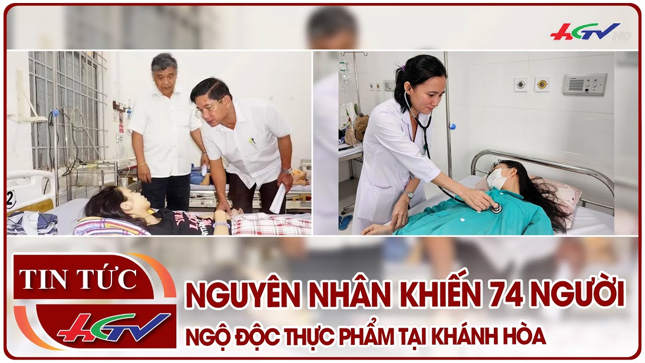 Đã tìm ra nguyên nhân khiến 74 người ngộ độc thực phẩm tại Khánh Hòa | Truyền hình Hậu Giang