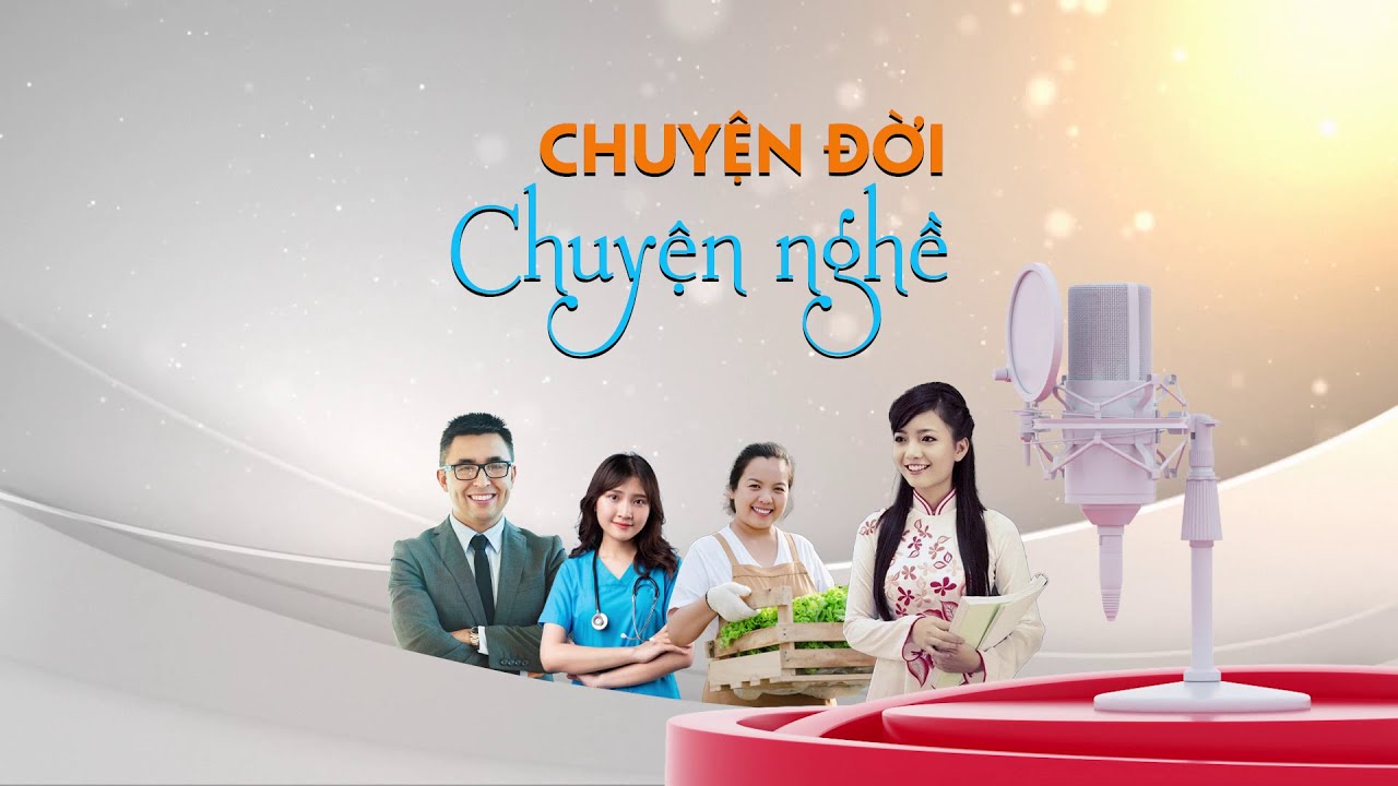 Talkshow Chuyện đời chuyện nghề | Khởi nghiệp từ mong muốn phát triển đặc sản quê hương