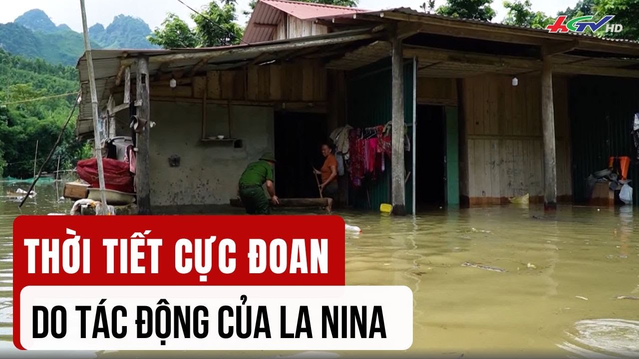 Thời tiết cực đoan do tác động của La Nina | Truyền hình Hậu Giang