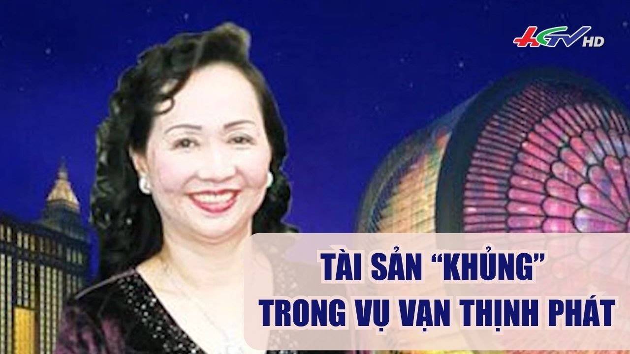 Tài sản “Khủng” trong vụ Vạn Thịnh Phát | Truyền hình Hậu Giang