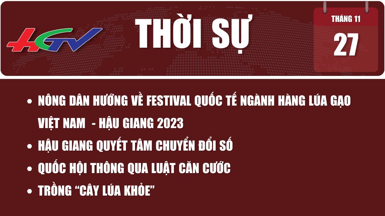 Thời sự Hậu Giang 27.11.2023 | Truyền hình Hậu Giang