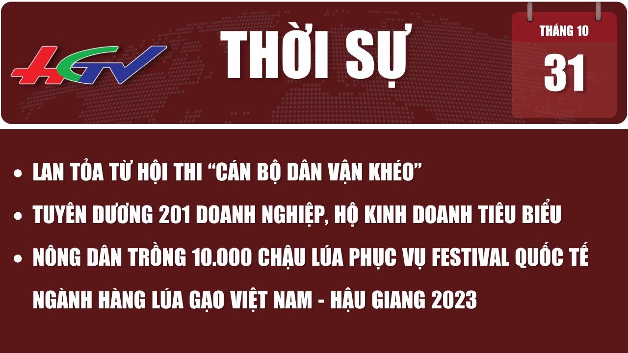 Thời sự Hậu Giang 31/10/2023 | Truyền hình Hậu Giang