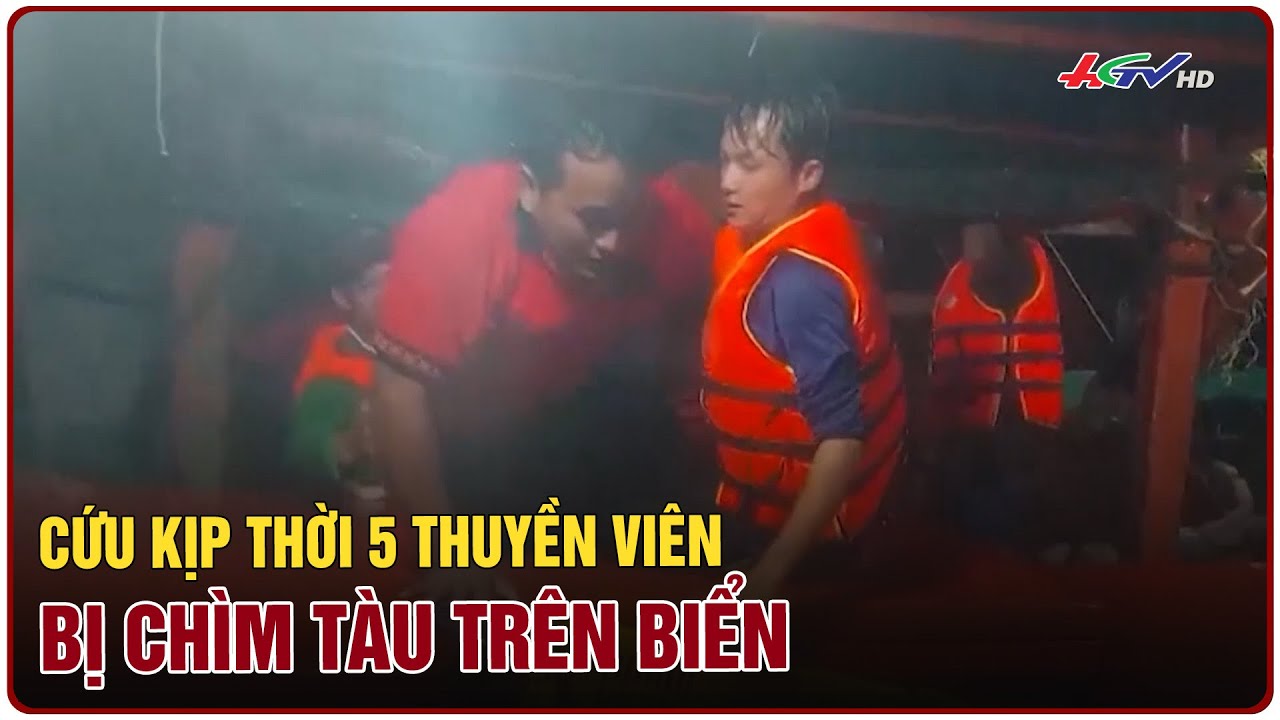 Cứu kịp thời 5 thuyền viên bị chìm tàu trên biển | Truyền hình Hậu Giang