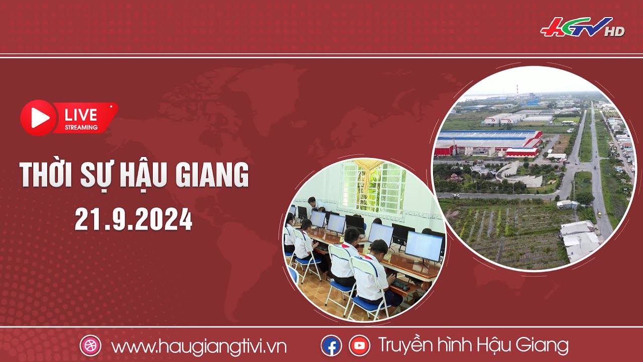 [🔴 Trực tiếp] Thời sự Hậu Giang 21.9.2024 | Truyền hình Hậu Giang