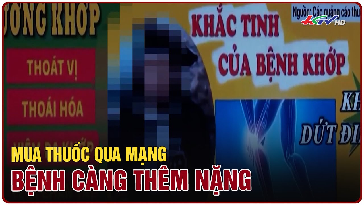 Mua thuốc qua mạng: bệnh càng thêm nặng | Truyền hình Hậu Giang