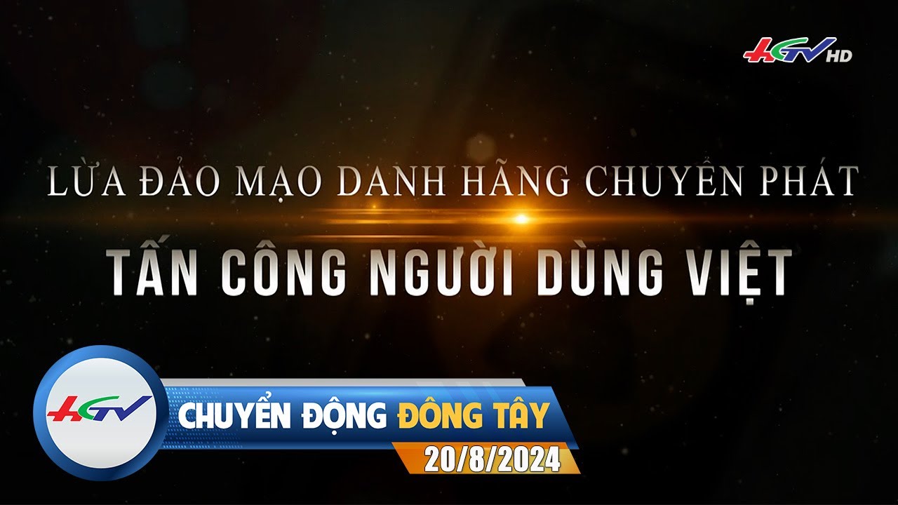 [🔴 Live] Chuyển động Đông Tây 20.8.2024 | Truyền Hình Hậu Giang