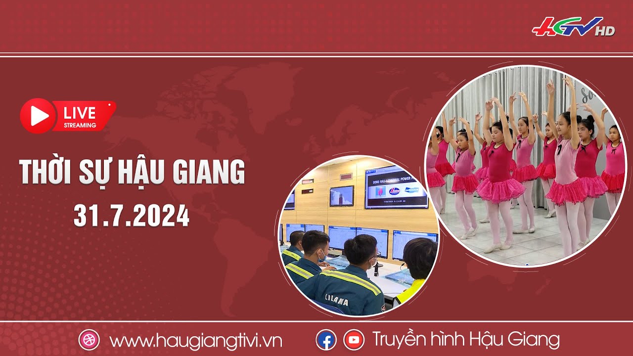 [🔴Trực tiếp] Thời sự Hậu Giang 31.7.2024 | Truyền hình Hậu Giang