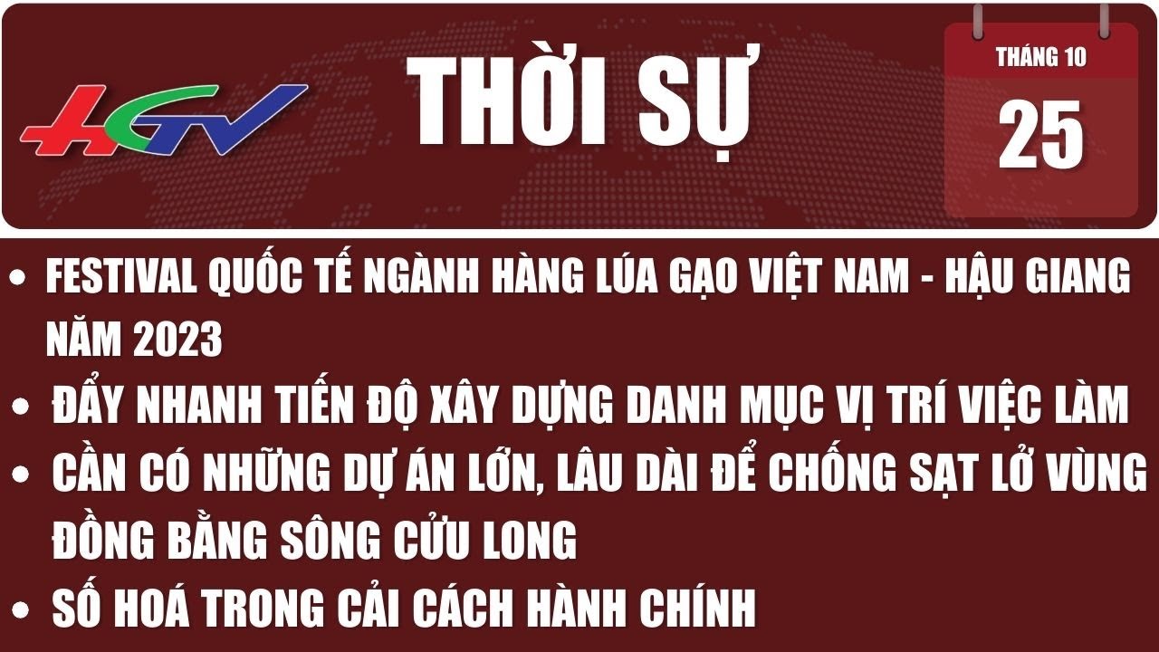 Thời sự Hậu Giang 25/10/2023 | Truyền hình Hậu Giang