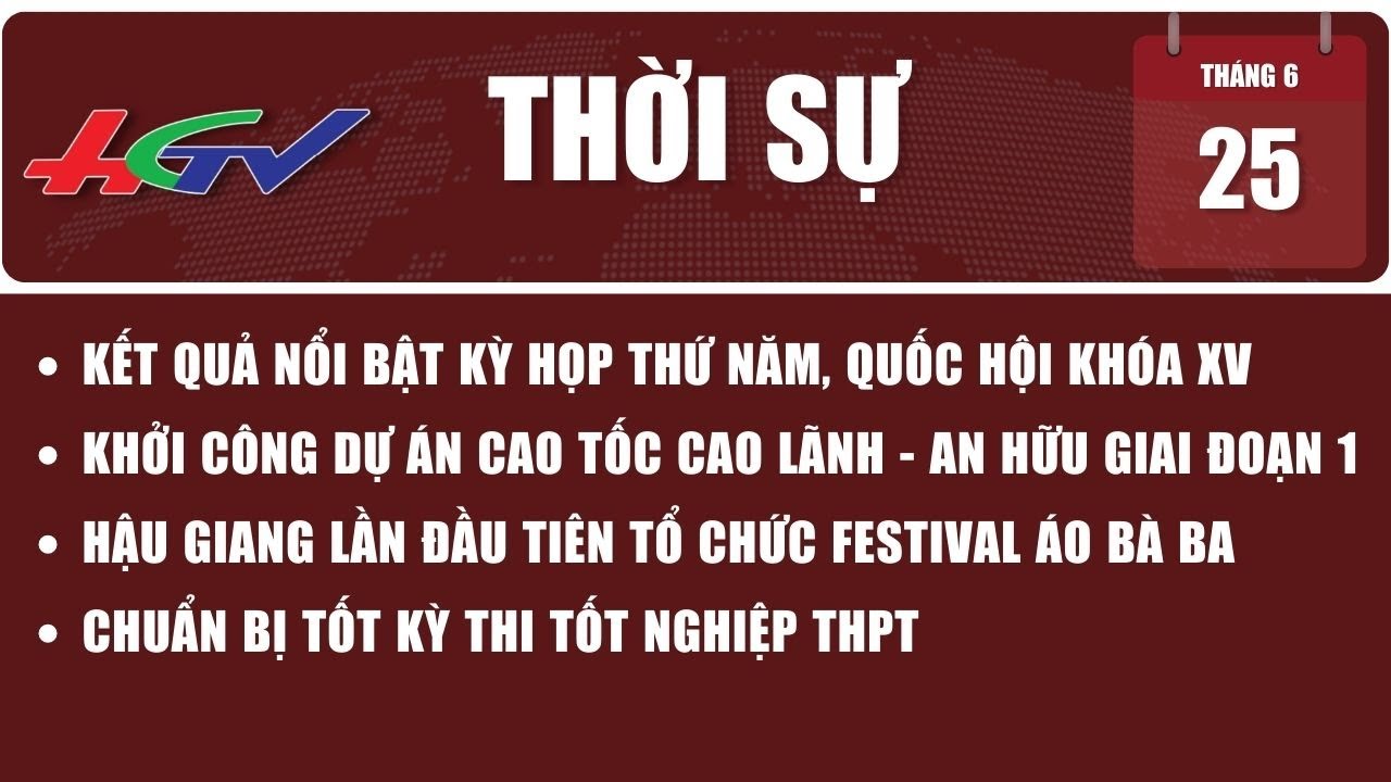 Thời sự Hậu Giang 25/6/2023 | Truyền hình Hậu Giang