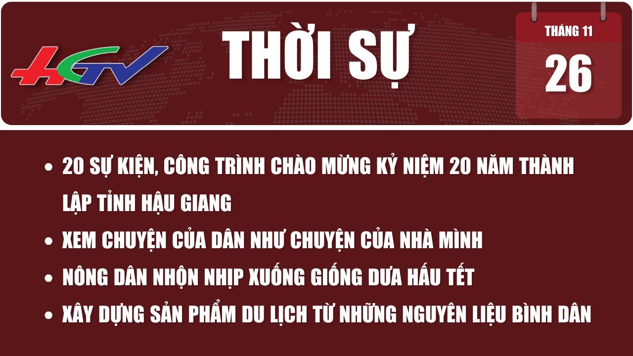 Thời sự Hậu Giang 26.11.2023 | Truyền hình Hậu Giang