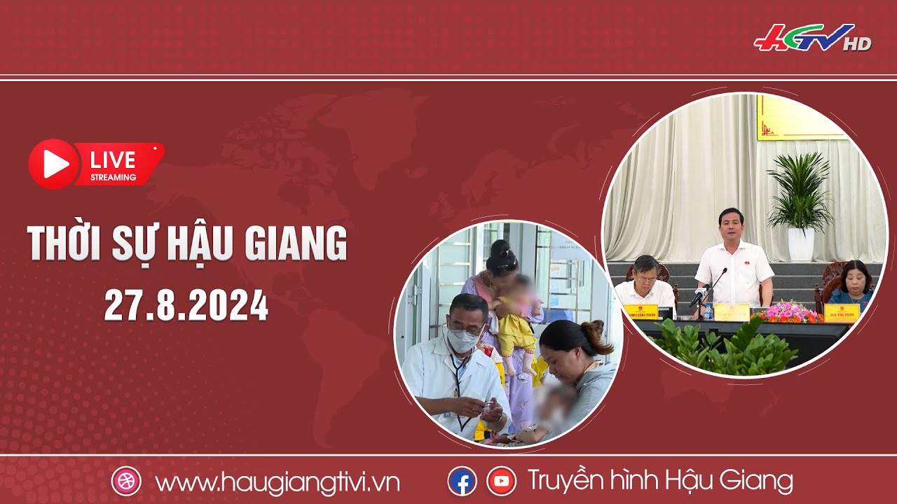 [🔴 Trực tiếp] Thời sự Hậu Giang 27.8.2024 | Truyền hình Hậu Giang