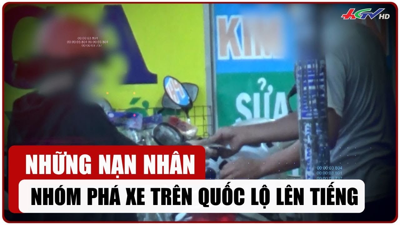 Những nạn nhân nhóm phá xe trên quốc lộ lên tiếng | Truyền hình Hậu Giang