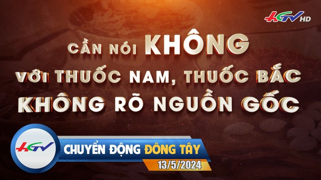 [🔴 Live] Chuyển động Đông Tây 13.5.2024 | Truyền Hình Hậu Giang