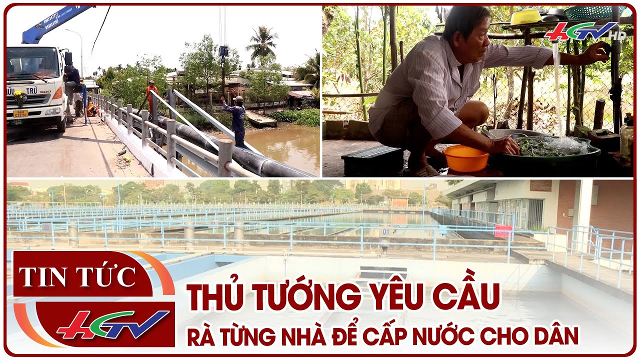 Thủ tướng yêu cầu rà từng nhà để cấp nước cho dân | Truyền hình Hậu Giang