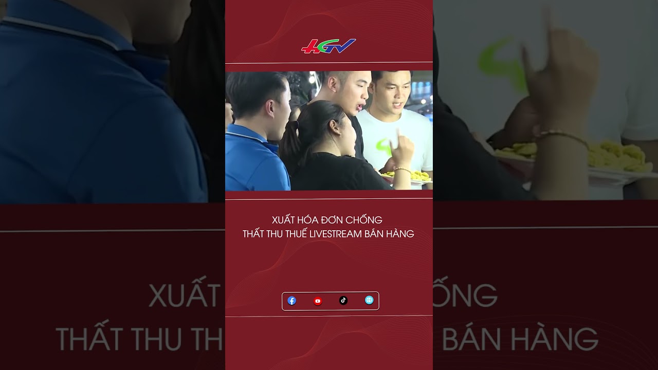 Xuất hóa đơn chống thất thu thuế livestream bán hàng | Truyền hình Hậu Giang