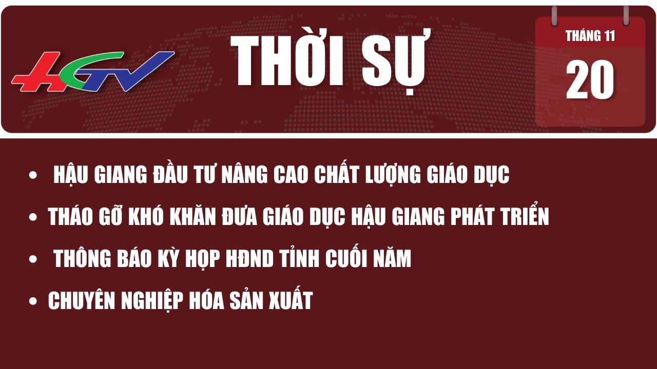 Hậu Giang đầu tư nâng cao chất lượng giáo dục | THỜI SỰ HẬU GIANG 20/11/2022