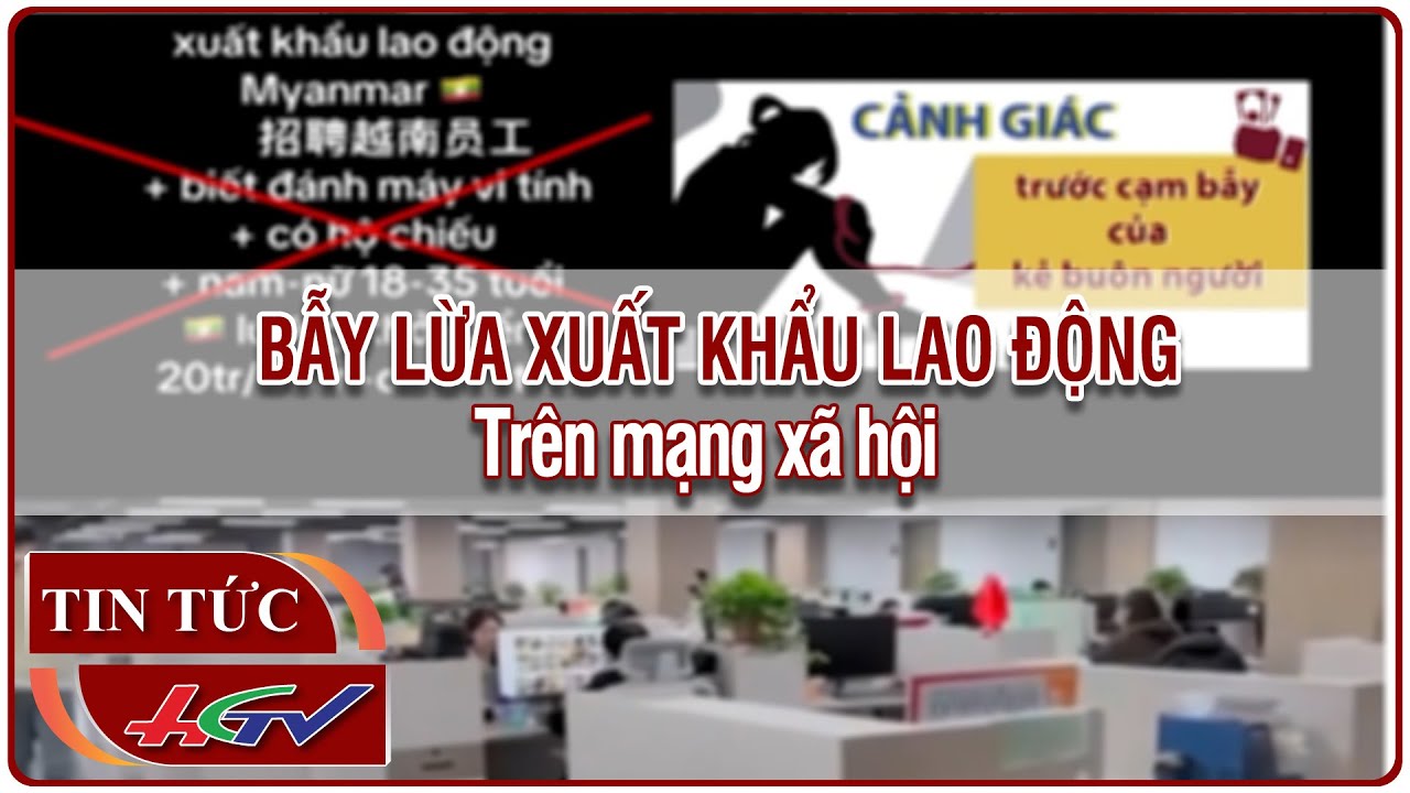 Bẫy lừa xuất khẩu lao động trên mạng xã hội | Truyền hình Hậu Giang