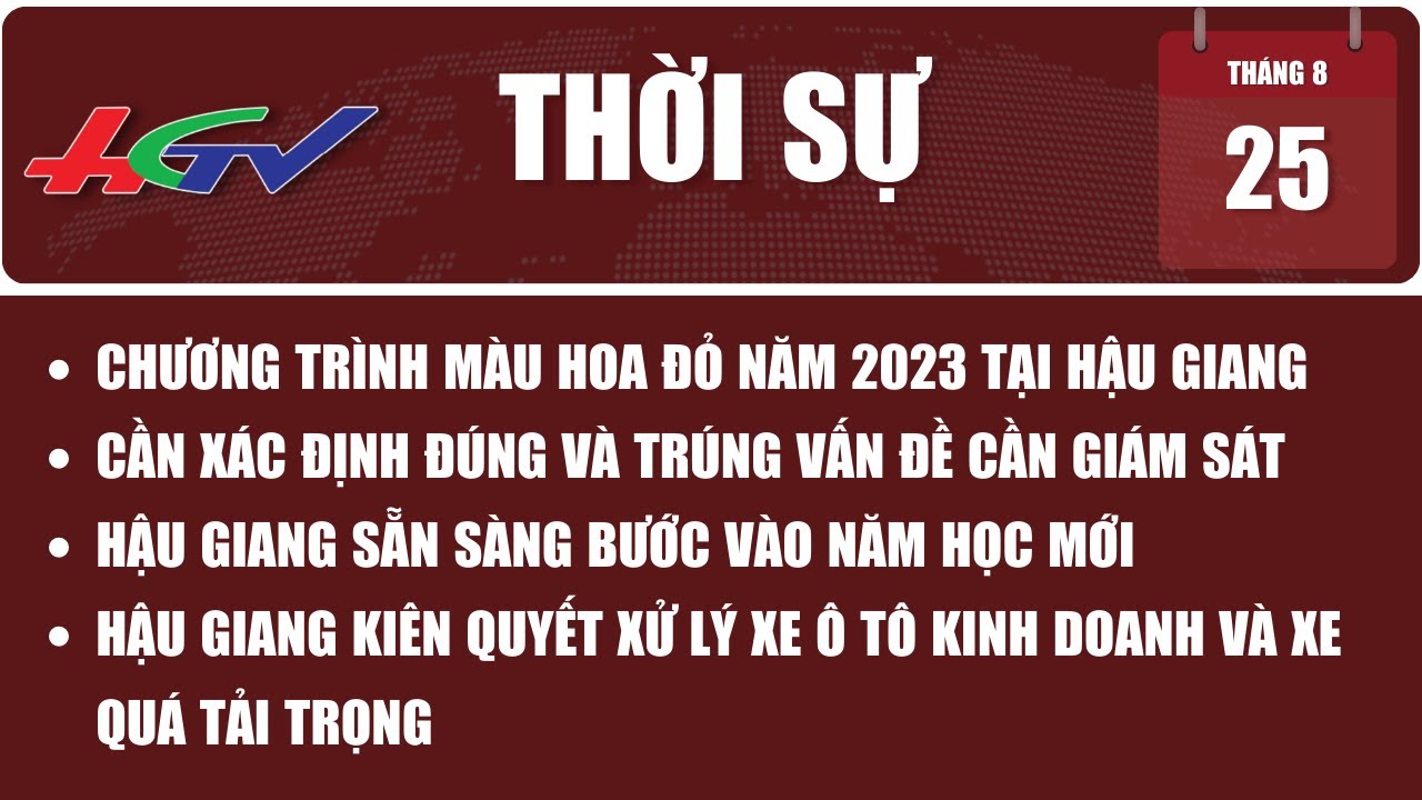 Thời sự Hậu Giang 25/8/2023 | Truyền hình Hậu Giang