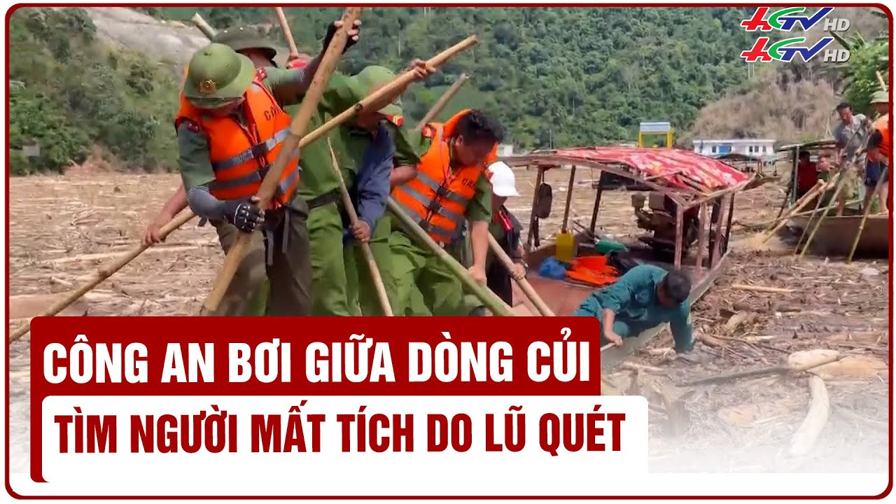 Công an bơi giữa dòng củi, tìm người mất tích do lũ quét | Truyền hình Hậu Giang