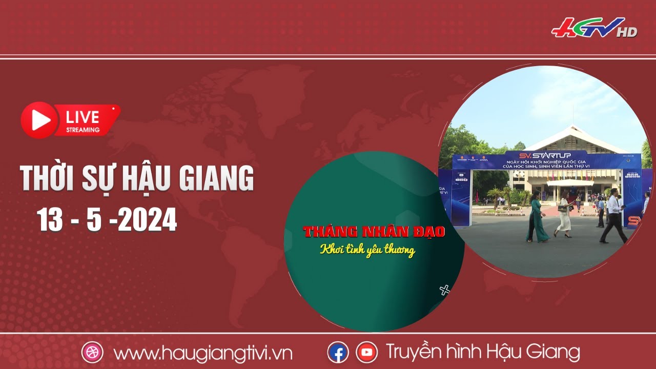 [🔴Trực tiếp] Thời sự Hậu Giang 13.5.2024 | Truyền hình Hậu Giang