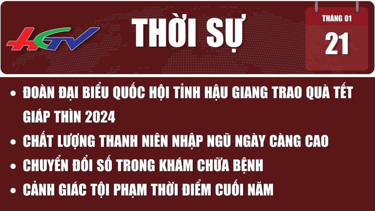 [🔴 Trực tiếp] Thời sự Hậu Giang 21.01.2024 | Truyền hình Hậu Giang