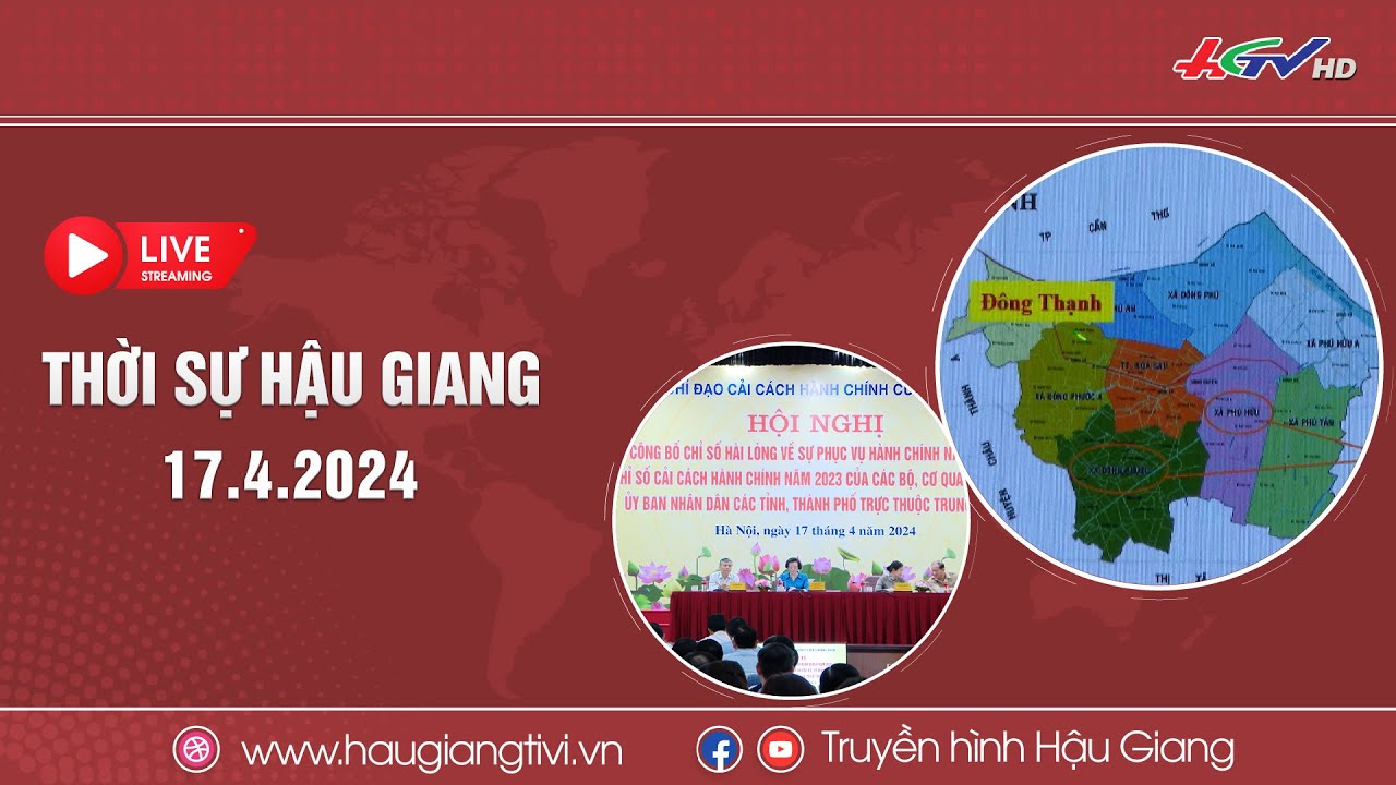 [🔴 Trực tiếp] Thời sự Hậu Giang 17.4.2024 | Truyền hình Hậu Giang