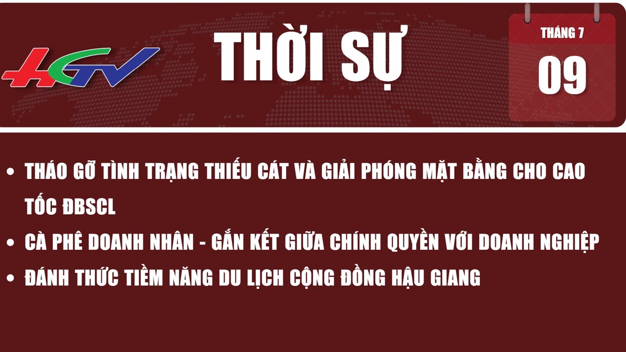 🔴Thời sự Hậu Giang 09/7/2023 | Truyền hình Hậu Giang