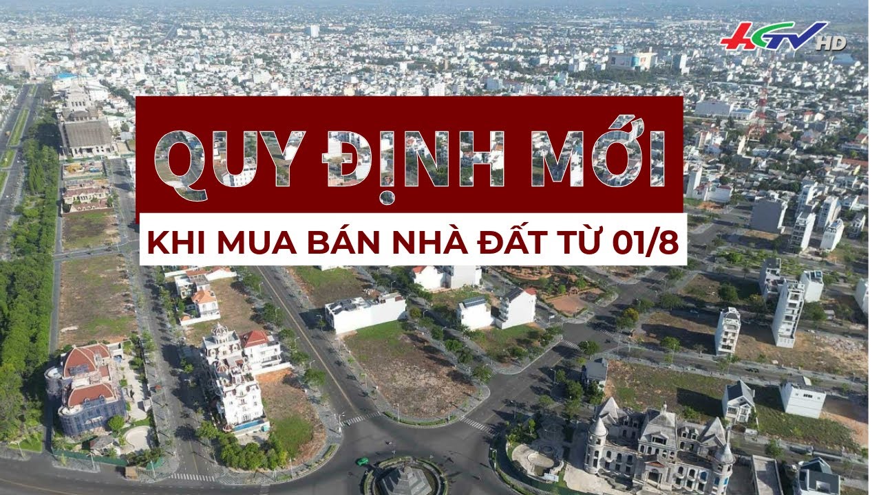 Quy định mới khi mua bán nhà đất từ 1/8 | Truyền hình Hậu Giang