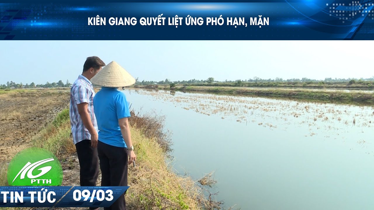 Kiên Giang quyết liệt ứng phó hạn, mặn I THKG