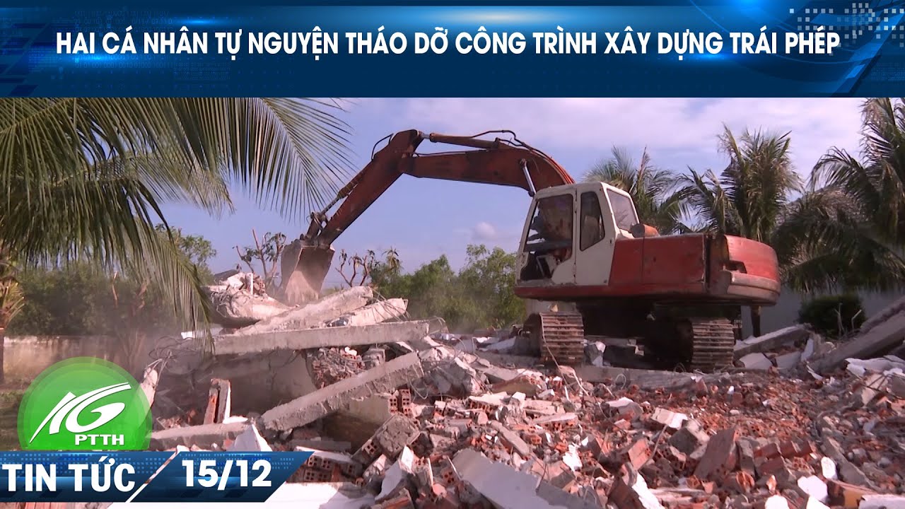 Hai cá nhân tự nguyện tháo dỡ công trình xây dựng trái phép I THKG