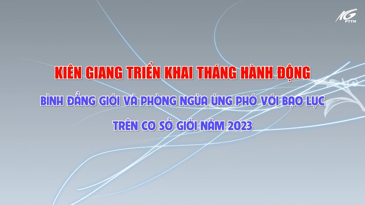 Kiên Giang triển khai tháng hành động bình đẳng giới | THKG