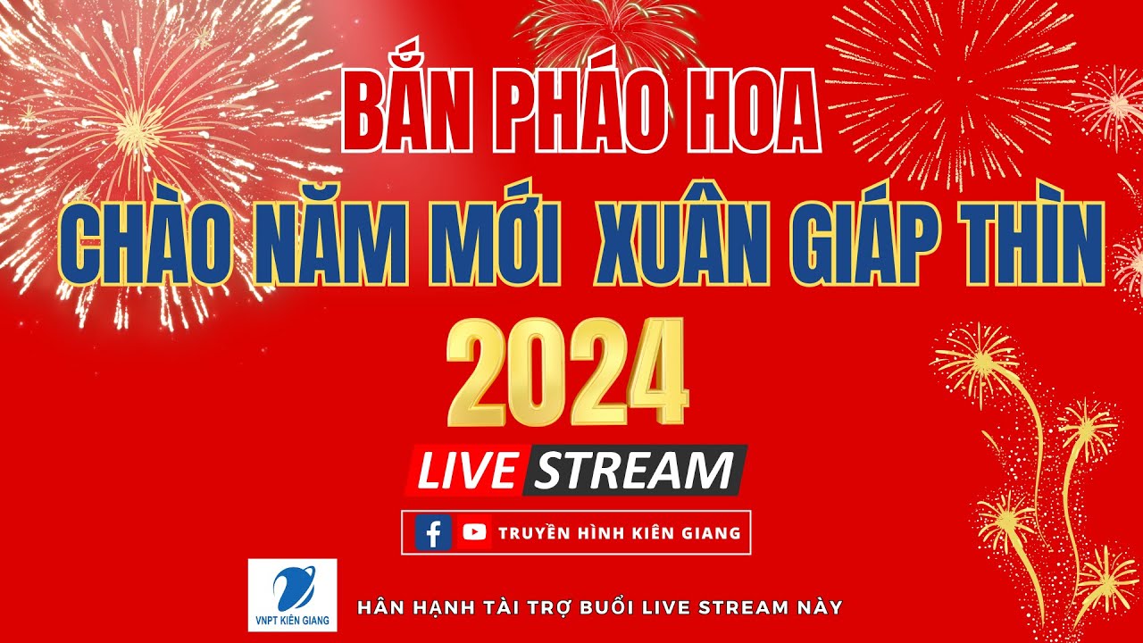 [LIVE STREAM] NGẮM PHÁO HOA RỰC RỠ CHÀO NĂM MỚI XUÂN GIÁP THÌN 2024  | THKG