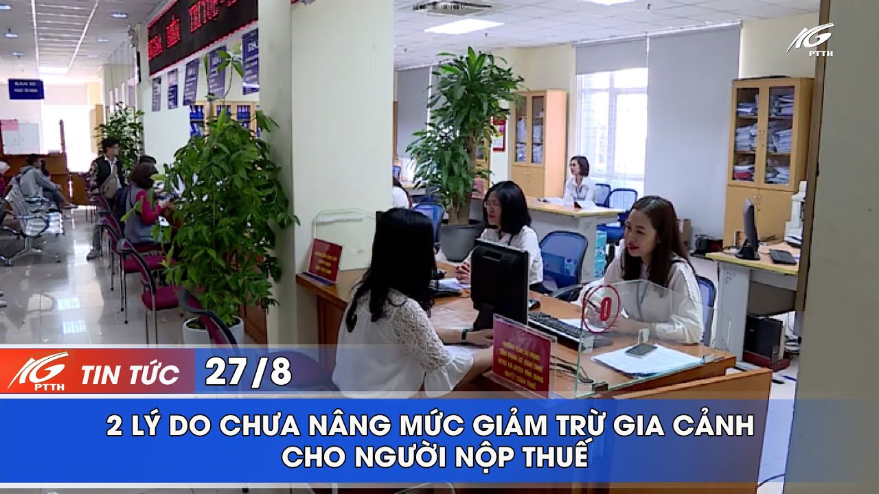 2 lý do chưa nâng mức giảm trừ gia cảnh cho người nộp thuế I THKG