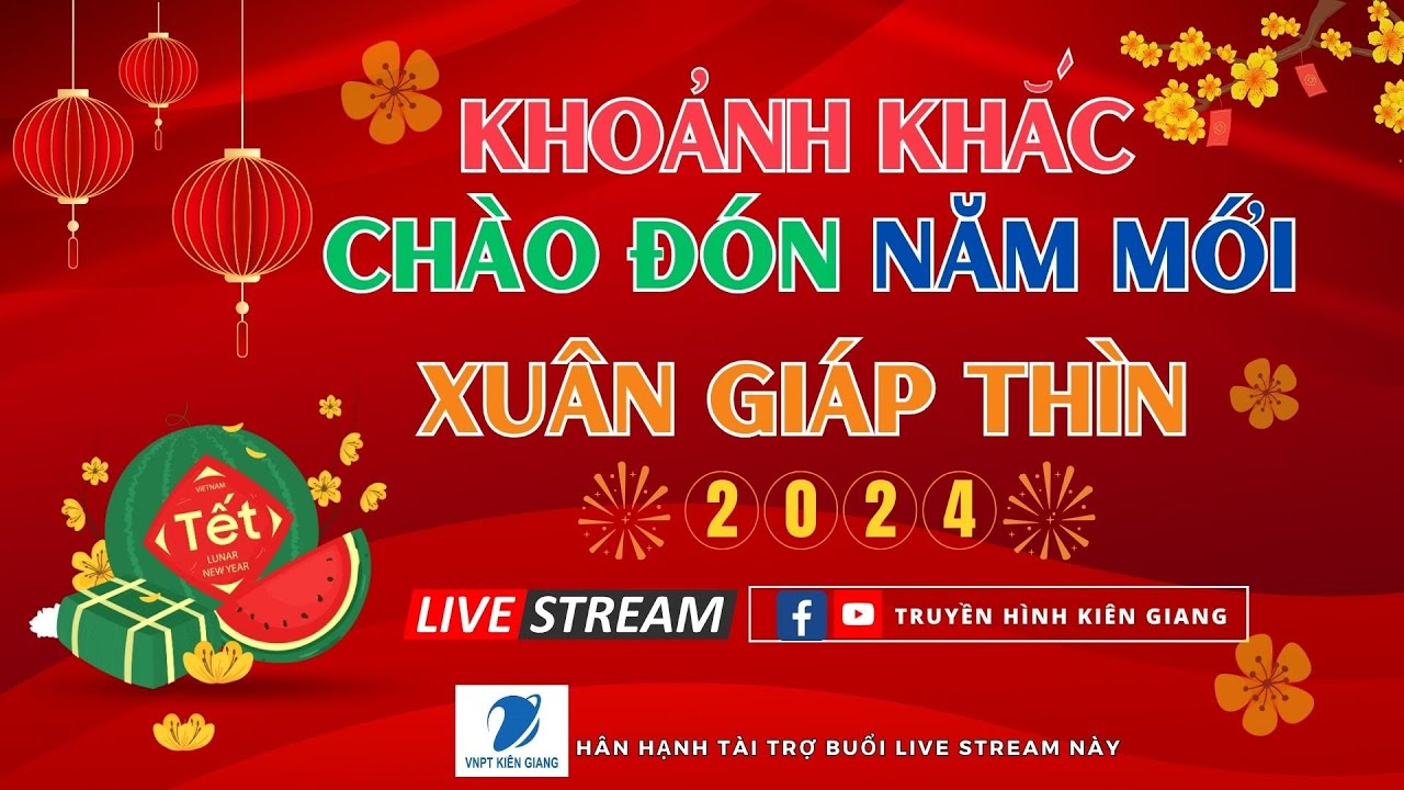 [LIVE STREAM] KHOẢNH KHẮC CHÀO ĐÓN NĂM MỚI - XUÂN GIÁP THÌN 2024 | THKG