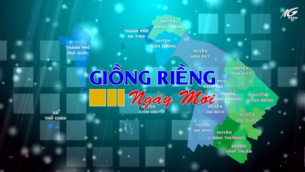 Giồng Riềng ngày mới I Kỳ 5 I THKG