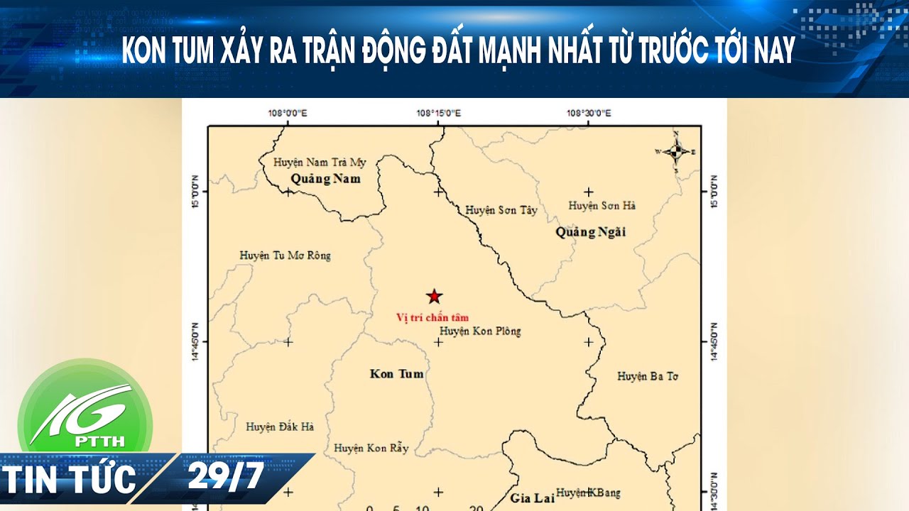 Kon Tum xảy ra trận động đất mạnh nhất từ trước tới nay I THKG