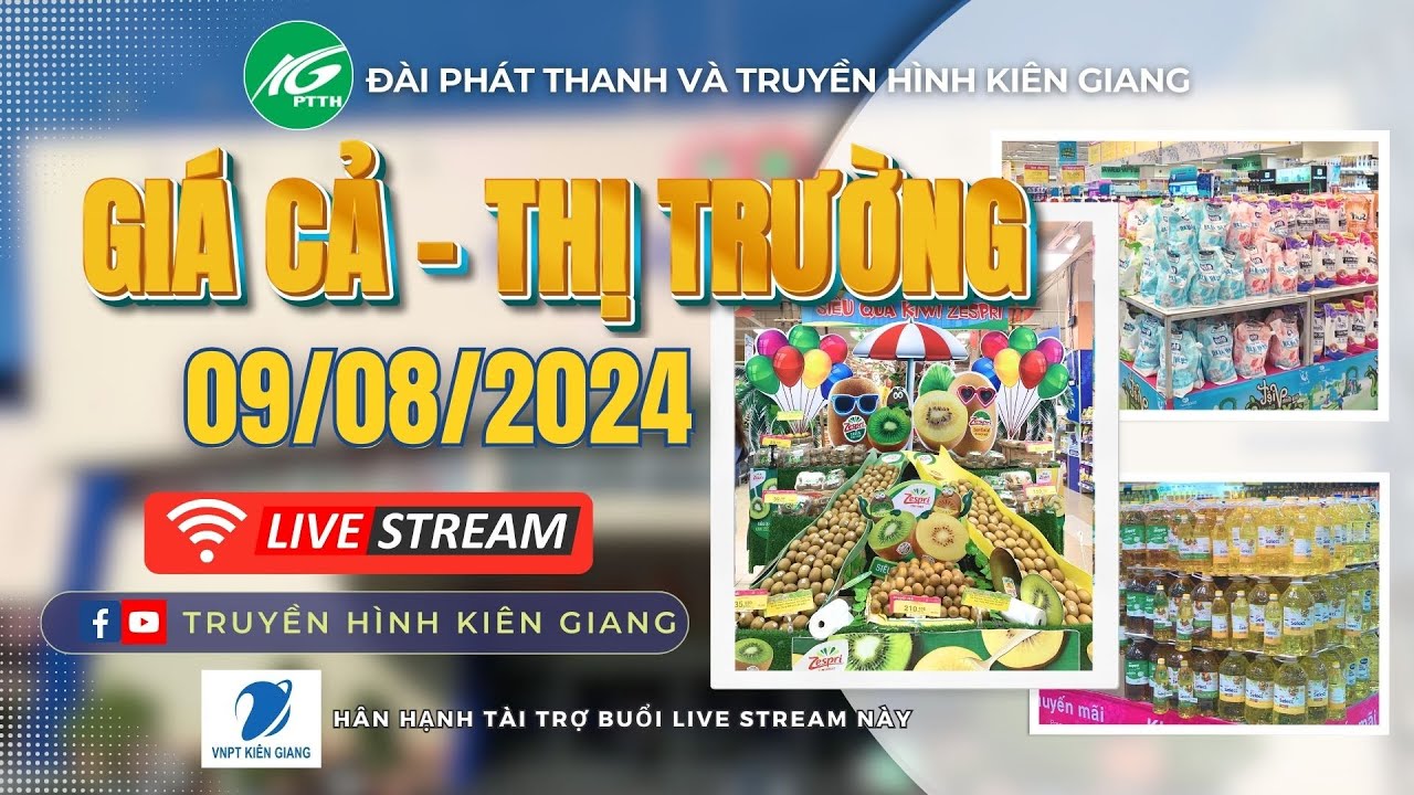 [🔴 LIVESTREAM ] Giá cả - Thị trường ngày 09/08/2024 | THKG