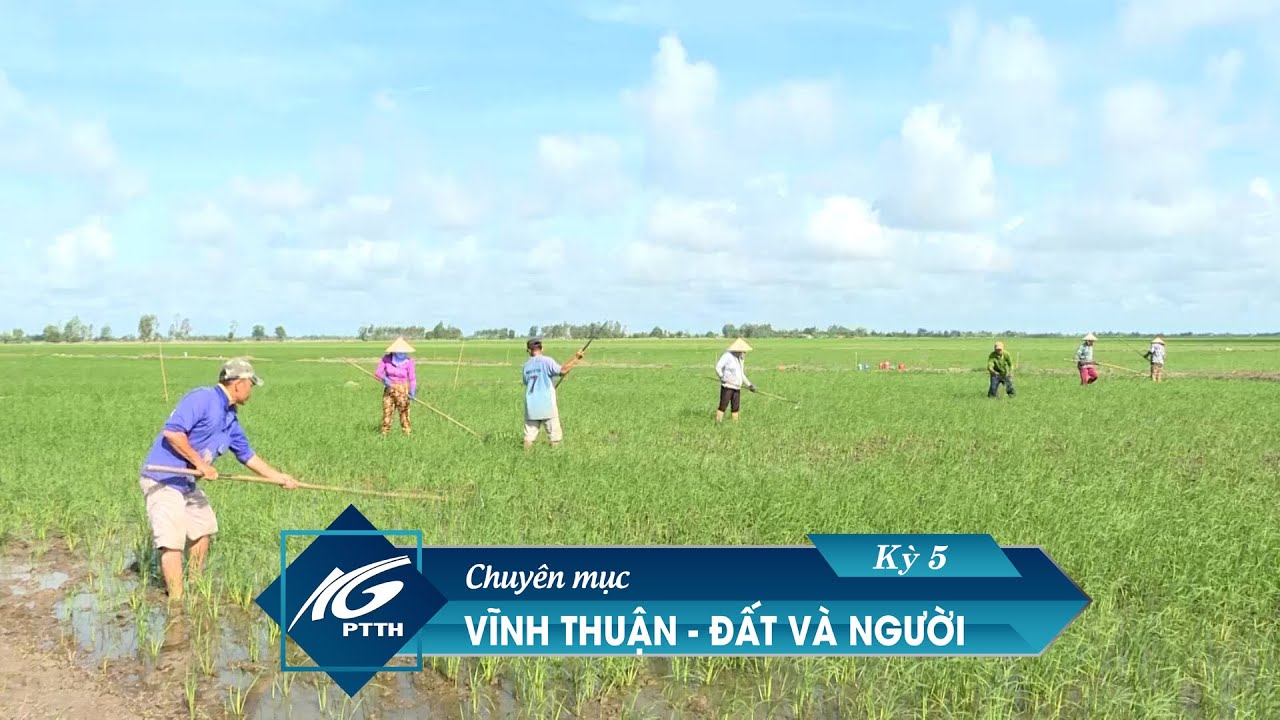 Vĩnh Thuận - Đất và người I Kỳ 5 năm 2024 I THKG