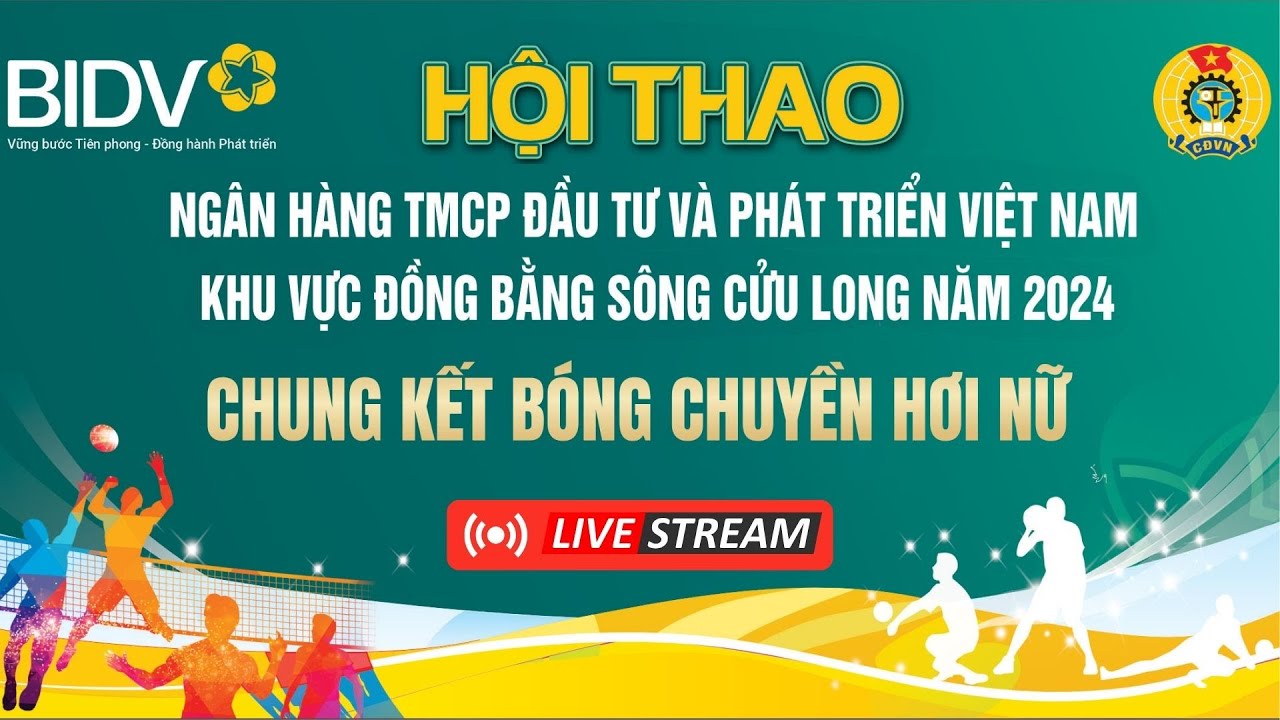 [🔴LIVESTREAM ] Chung kết Bóng chuyền hơi nữ Hội thao Ngân hàng BIDV khu vực ĐBSCL năm 2024 I THKG