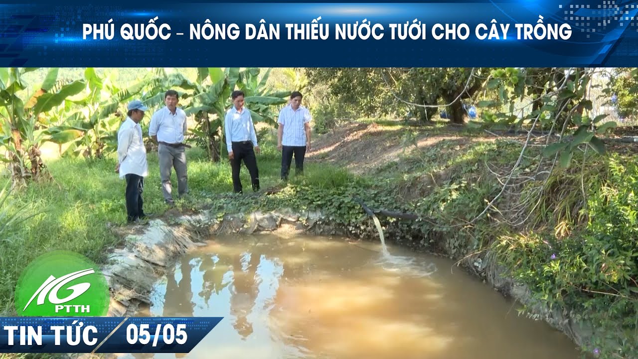 Phú Quốc – Nông dân thiếu nước tưới cho cây trồng I THKG