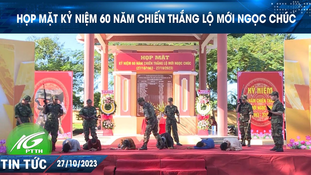 Họp mặt kỷ niệm 60 năm chiến thắng Lộ Mới Ngọc Chúc | THKG