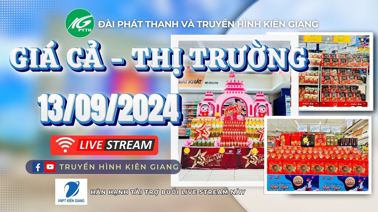 [🔴 LIVESTREAM ] Giá cả - Thị trường ngày 13/9/2024 | THKG