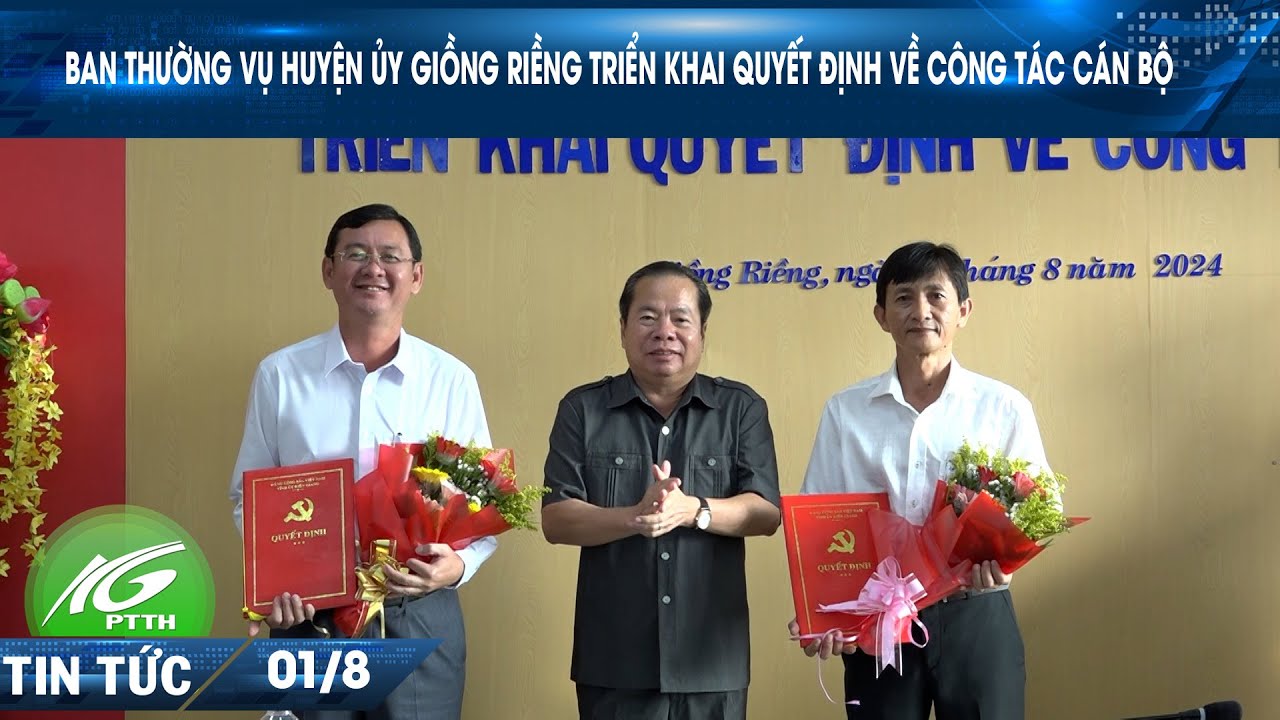 Ban Thường vụ Huyện ủy Giồng Riềng triển khai Quyết định về công tác cán bộ I THKG