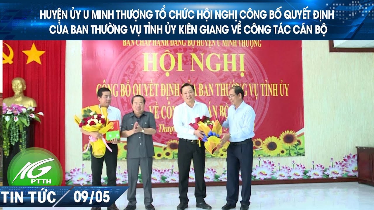 Huyện ủy U Minh Thượng công bố Quyết định của Ban Thường vụ Tỉnh ủy về công tác cán bộ I THKG