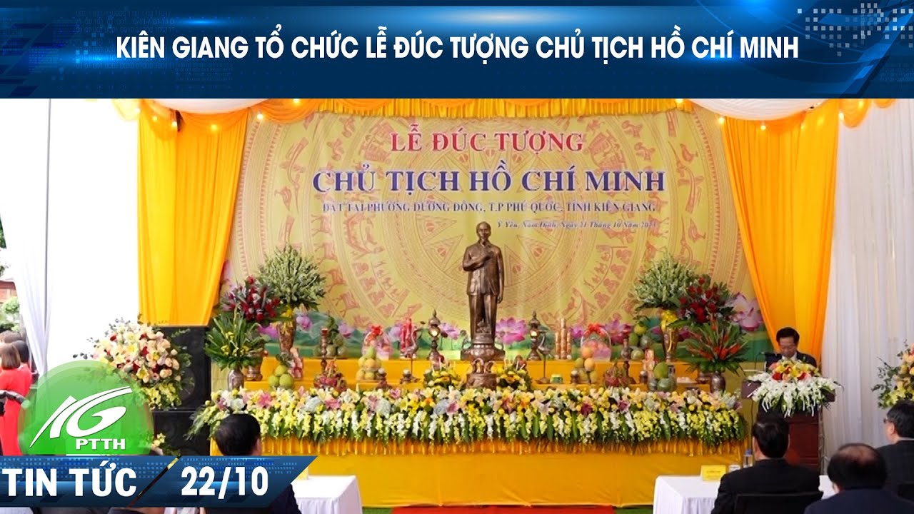 Kiên Giang tổ chức Lễ đúc tượng Chủ tịch Hồ Chí Minh I THKG