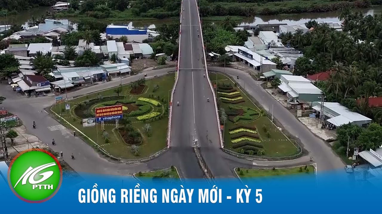 Giồng Riềng ngày mới I Kỳ 5 I THKG